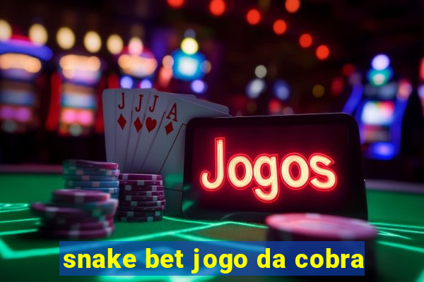 snake bet jogo da cobra